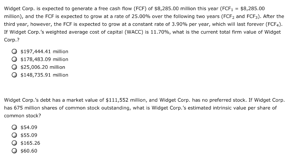  Widget Corp. is expected to generate a free cash flow (FCF)