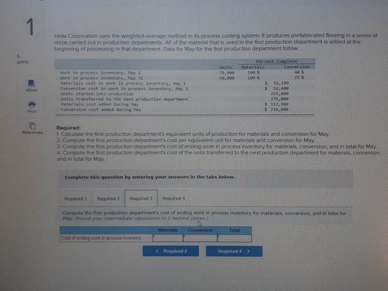  Please solve the 4 step problem. 1 Helix Corporation uses the