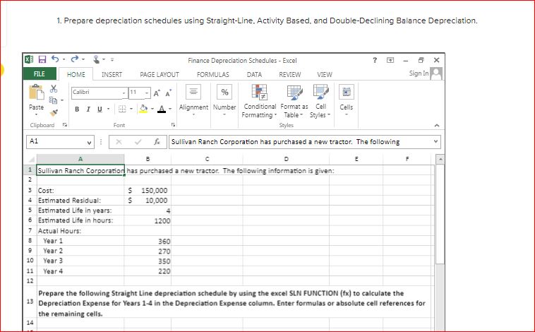  Prepare the following Units-of-Production depreciation schedule by entering formulas. Use absolute