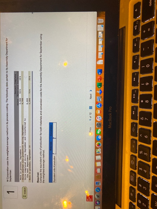  1 M Corporation uses the weighted average method in its process