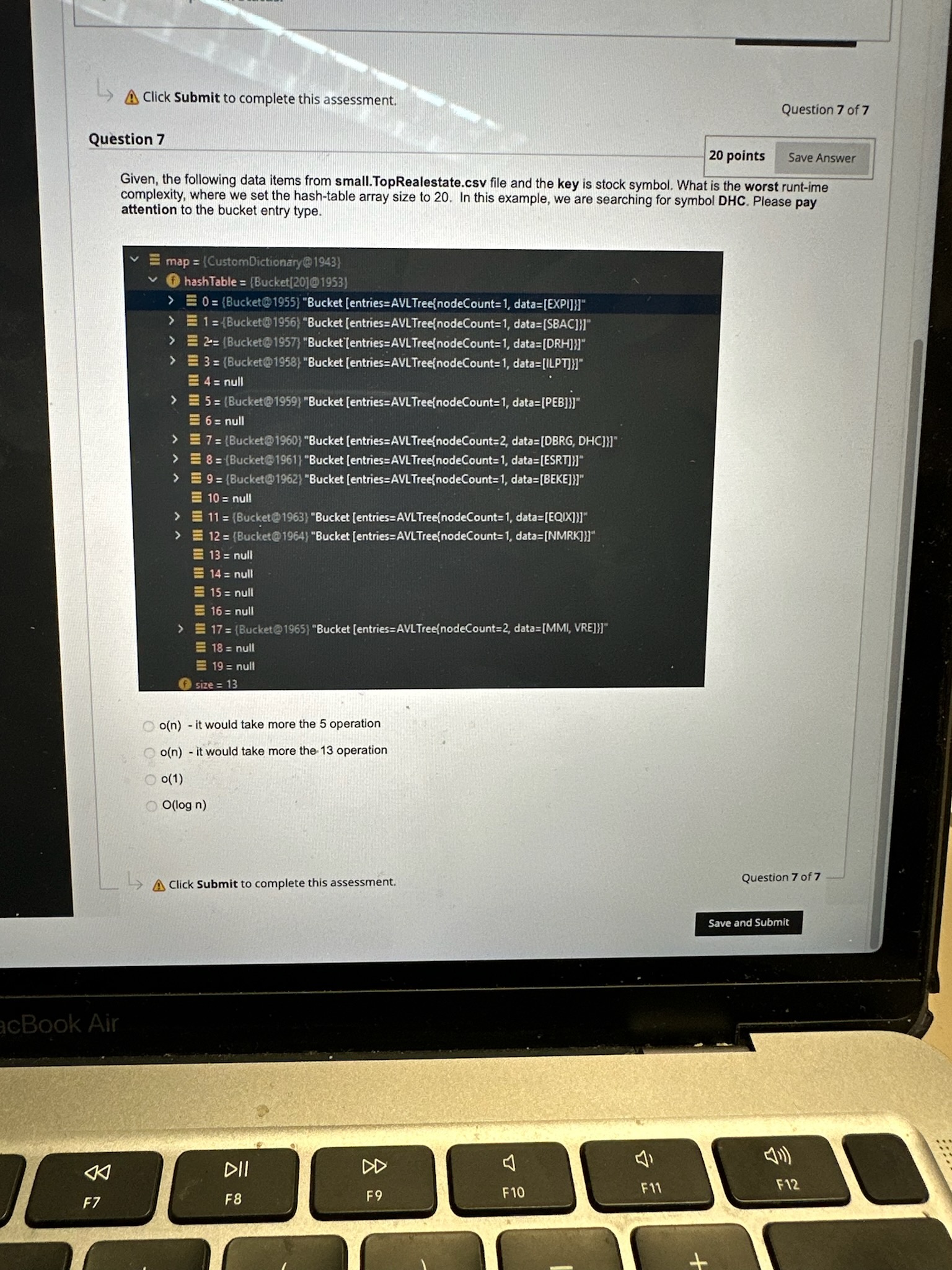  Question 7 Given, the following data items from small.TopRealestate.csv file and
