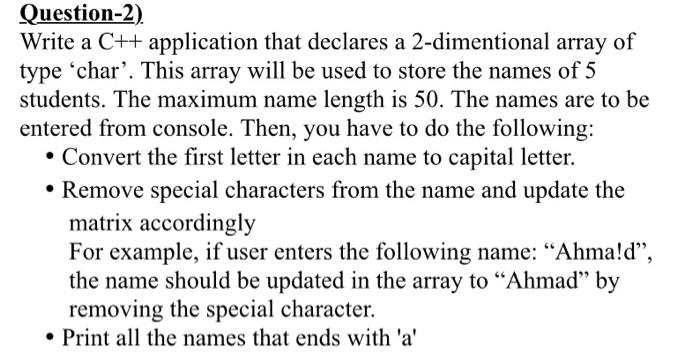  Question-2) Write a C++ application that declares a 2-dimentional array of
