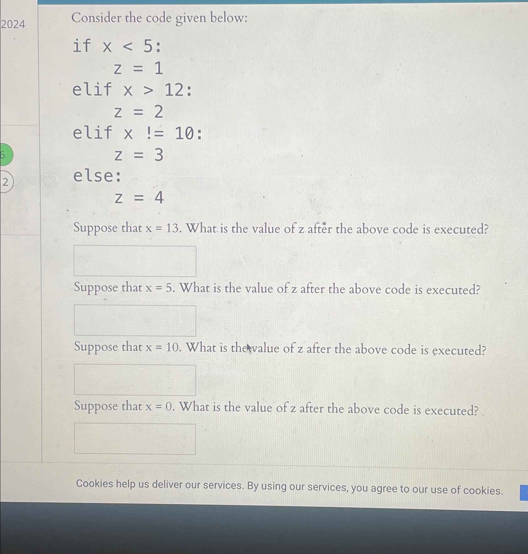  Consider the code given below: ifx5 z=1 elif x>12 z=2 elif