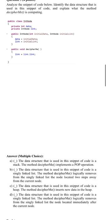  Analyze the snippet of code below. Identify the data structure that