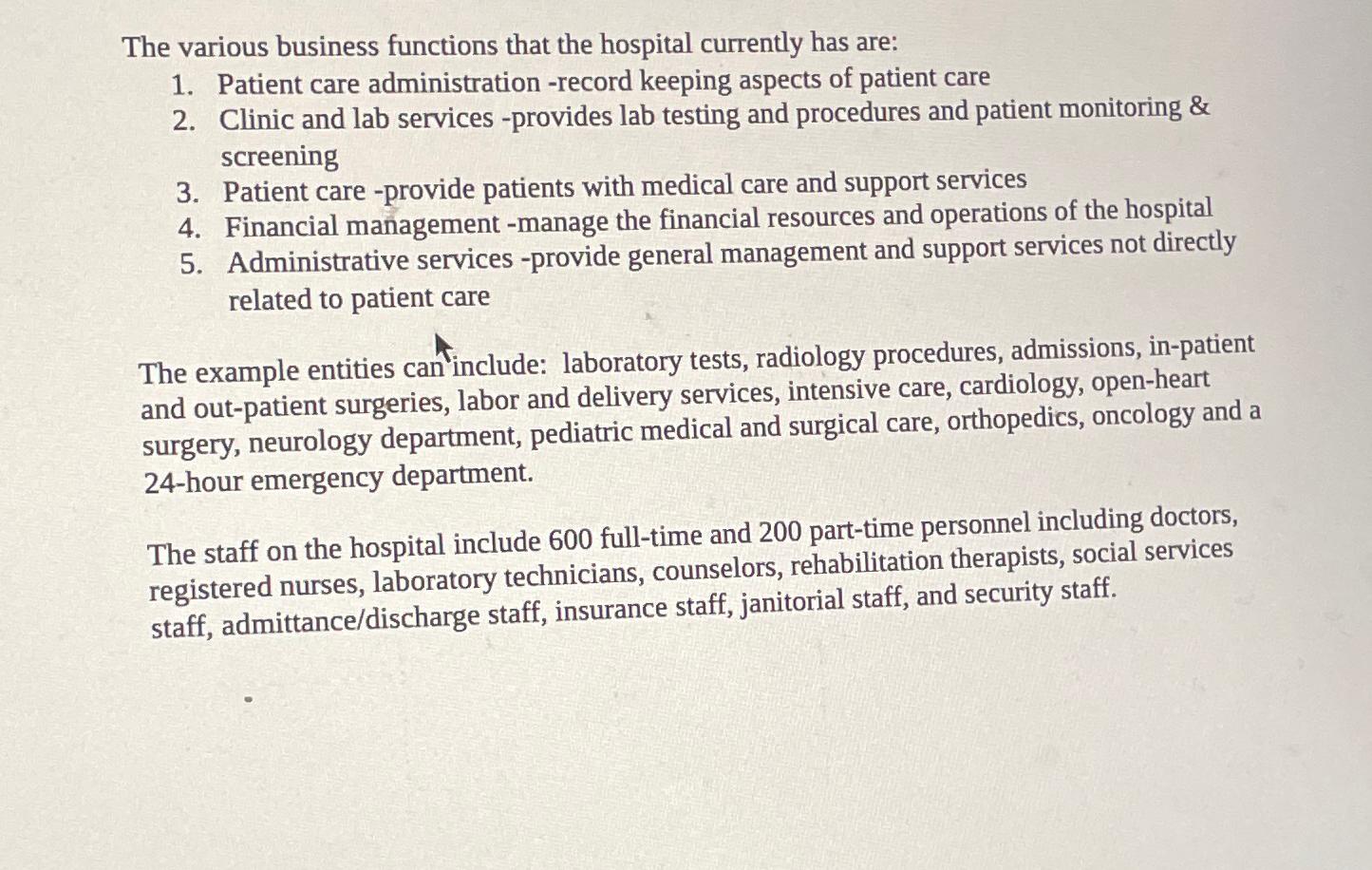  List various entities that support each business function. Each buisness function