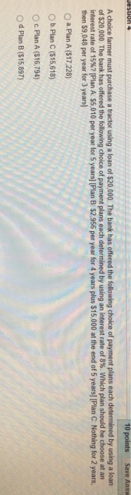  A choice farmer must purchase a tractor using a loan of