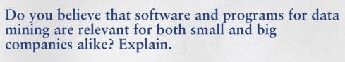 Do you believe that software and programs for data mining are