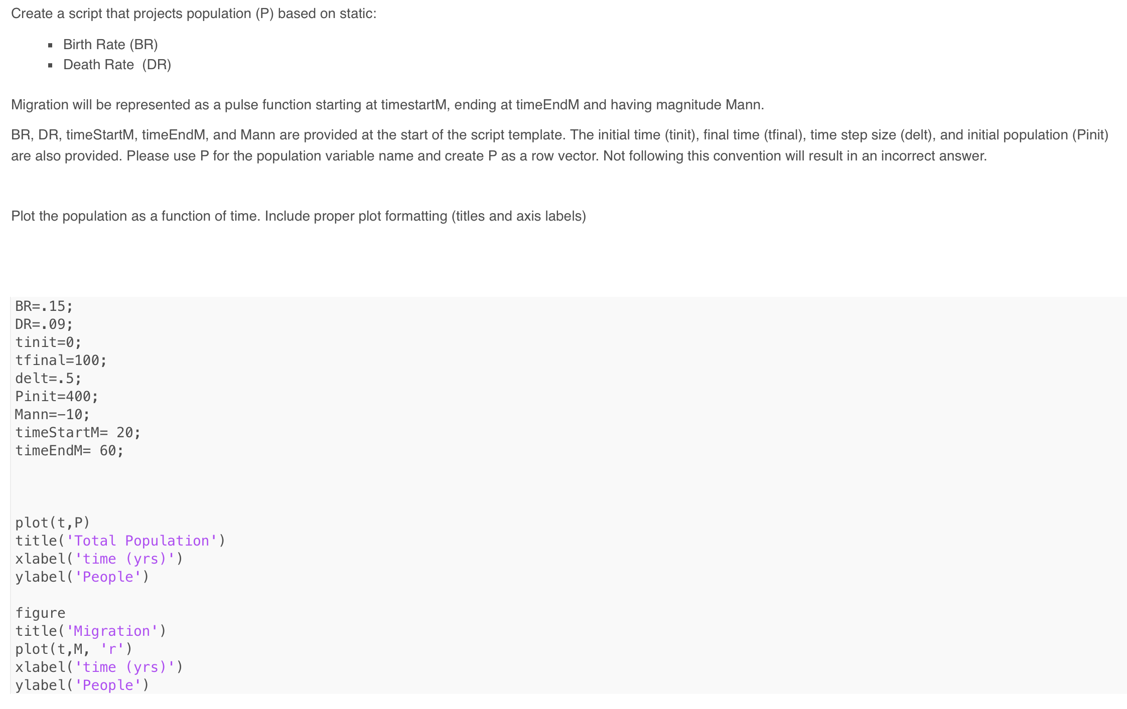  In Matlab Create a script that projects population (P) based on
