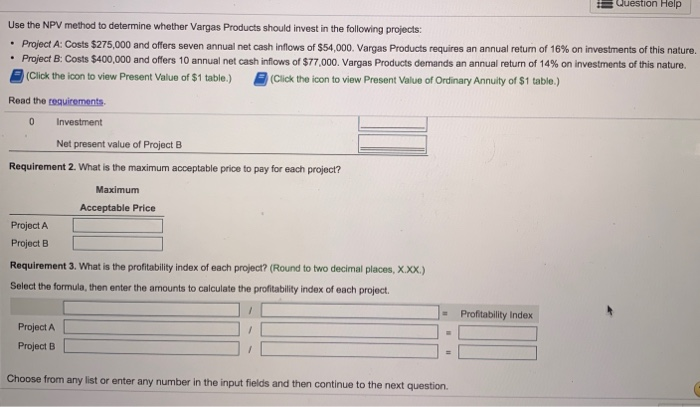 net cash inflows of $54,000. Vargas Products requires an annual return of