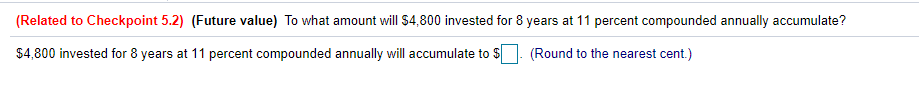 (Related to Checkpoint 5.2) (Future value) To what amount will $4,800