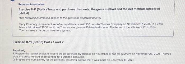  Required information Exercise 8-11 (Static) Trade and purchase discounts; the gross