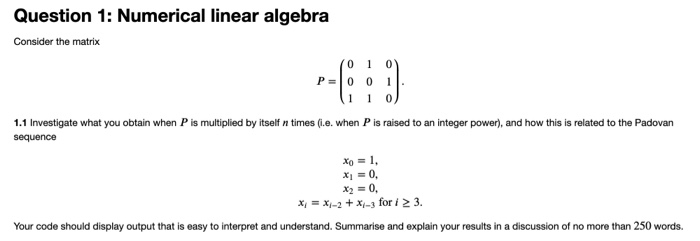 Python Question 1: Numerical linear algebra Consider the matrix 0 1 0