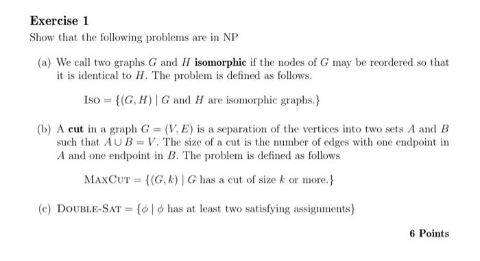 P / NP problems Exercise 1 Show that the following problems are