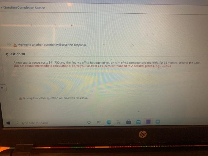  Question Completion Status: Moving to another question will save this response.