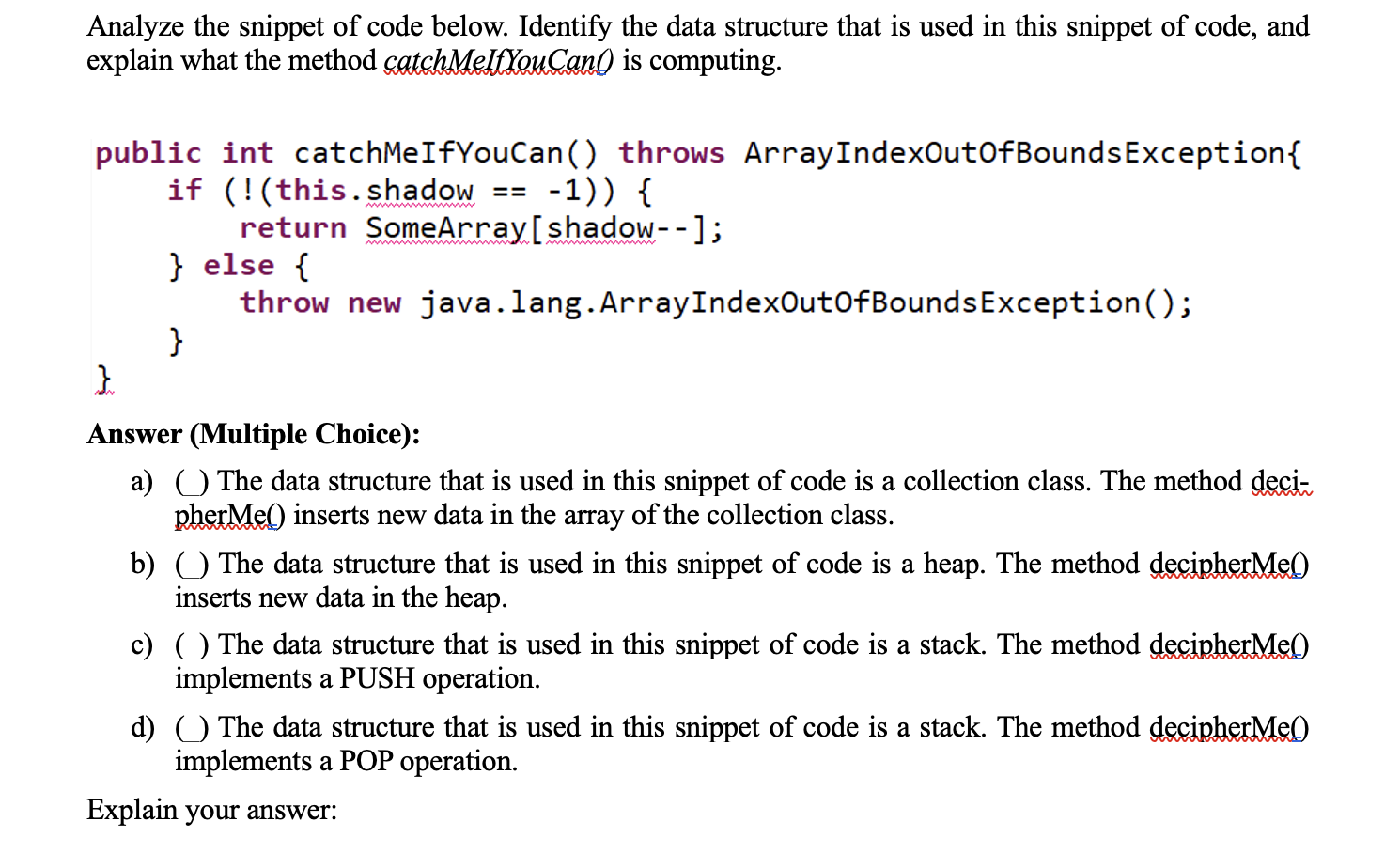 help Analyze the snippet of code below. Identify the data structure