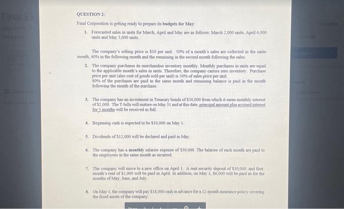  QUESTION 2: Final Corporation is getting ready to prepare its budgets