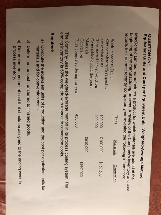  QUESTION ONE: Equivalent Units and Cost per Equivalent Unit-Weighted-Average Method MacDonald