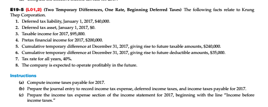 PLEASE HELP ASAP. WILL RATE. E19-5 (L01,2) (Two Temporary Differences, One Rate,