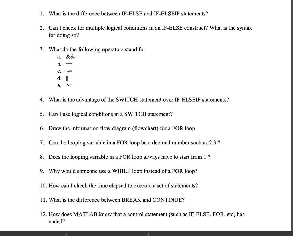  1. What is the difference between IF-ELSE and IF-ELSEIF statements? 2.