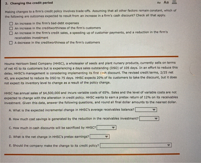  2. Changing the credit period . Making changes to a firm's