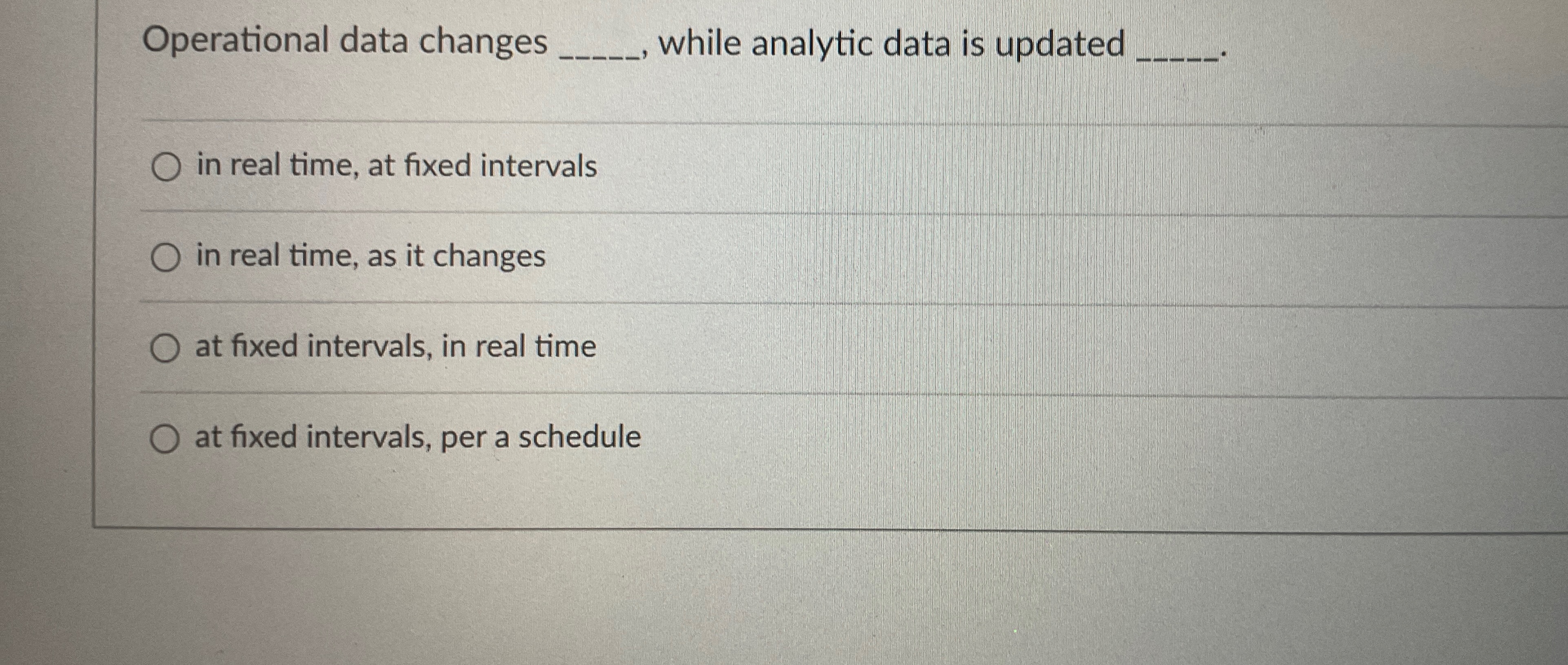  Operational data changes q,, while analytic data is updated in real
