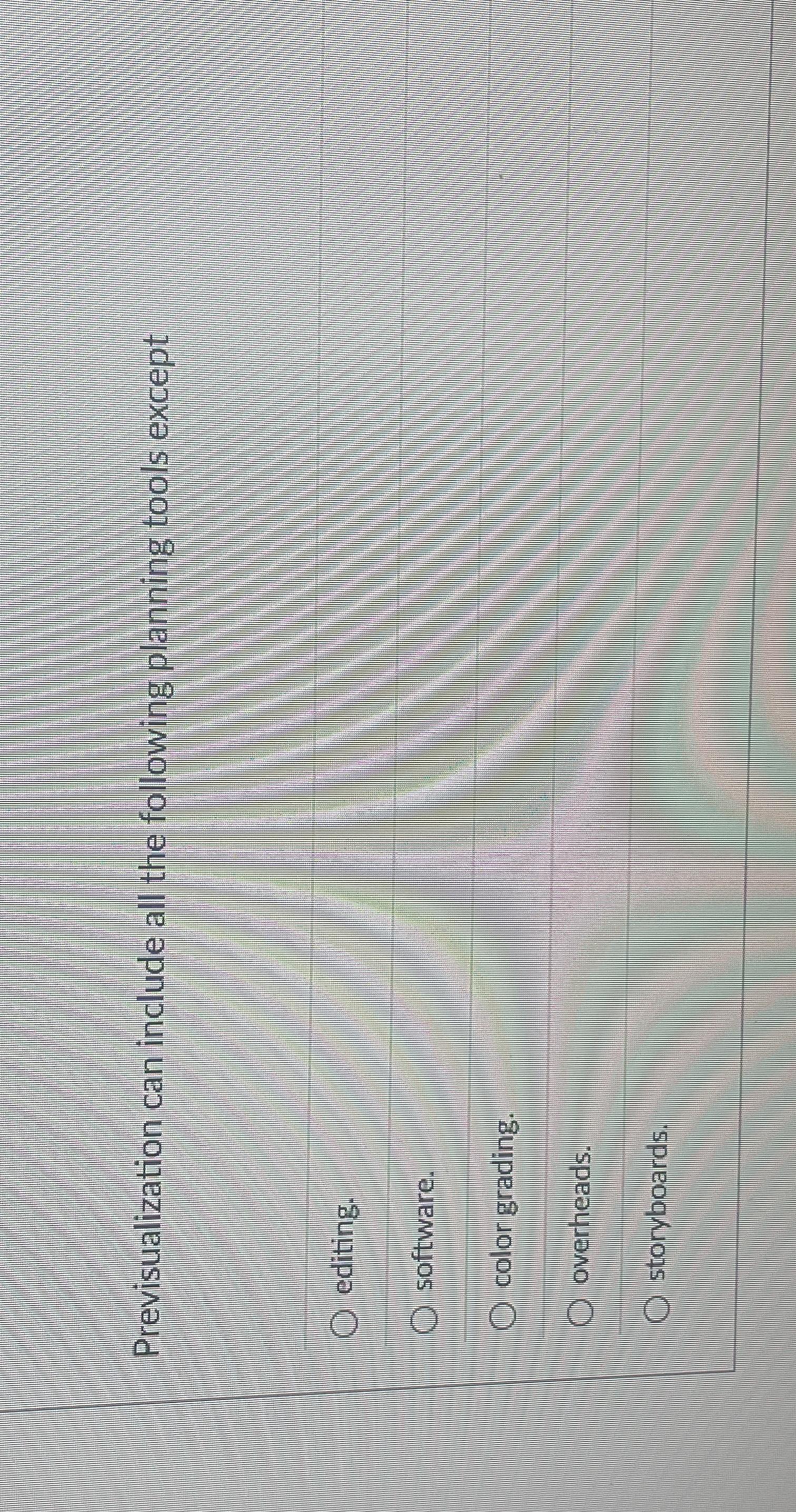  Previsualization can include all the following planning tools except editing. software.