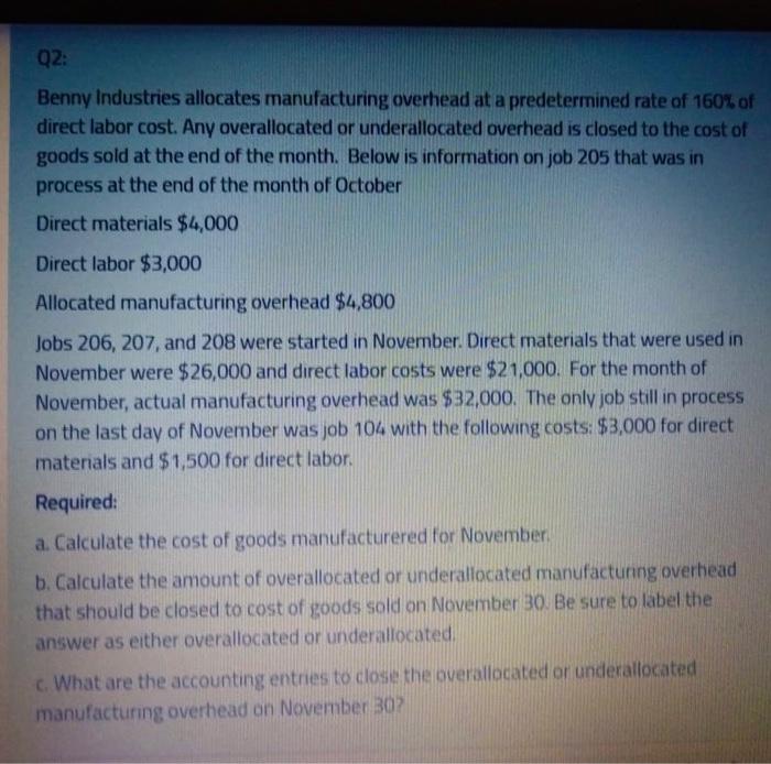  Q2: Benny Industries allocates manufacturing overhead at a predetermined rate of