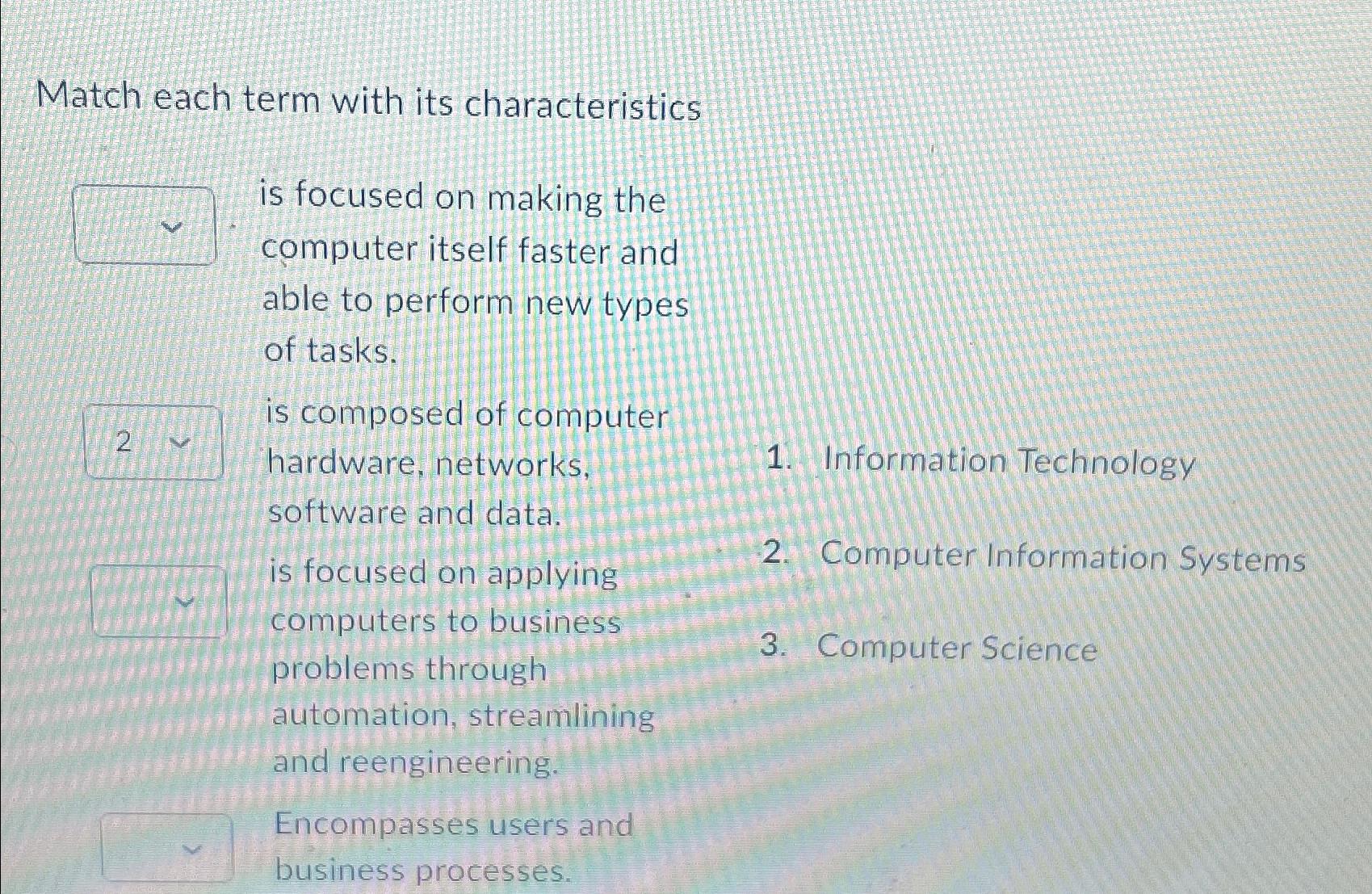  Match each term with its characteristics is focused on making the