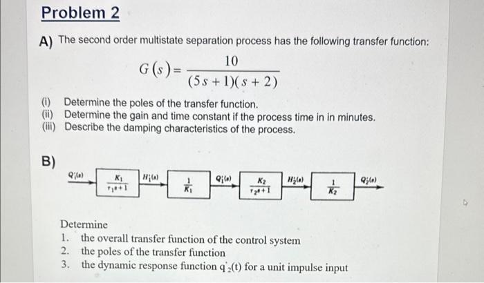  A) The second order multistate separation process has the following transfer