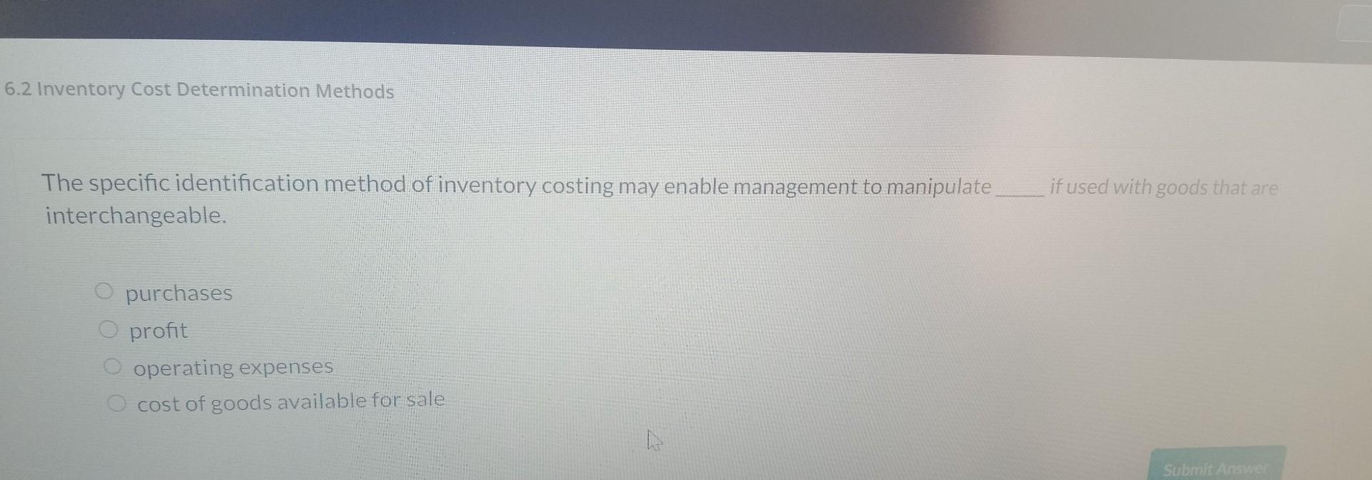 need ans urgent 6.2 Inventory Cost Determination Methods The specific identification