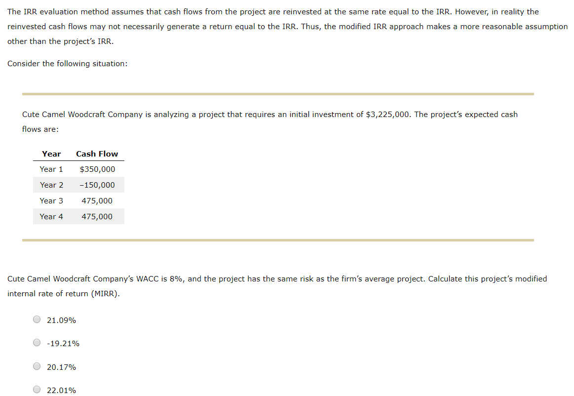 Dropdown option: (accept, reject) The IRR evaluation method assumes that cash flows