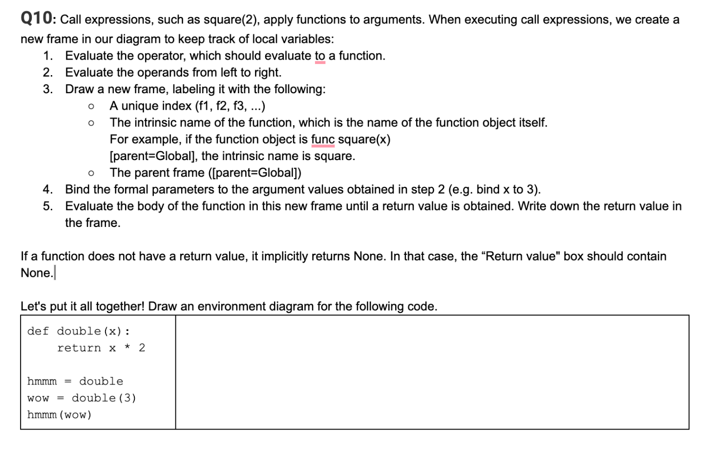 In Python Please! Q10: Call expressions, such as square(2), apply functions to