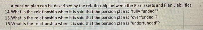  A pension plan can be described by the relationship between the