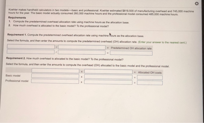  o Koehler makes handheld calculators in two models--basic and professional. Koehler