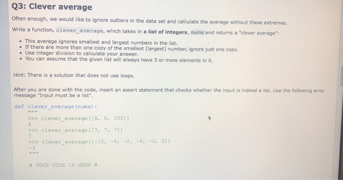  use python Q3:Clever average Often enough, we would like to ignore