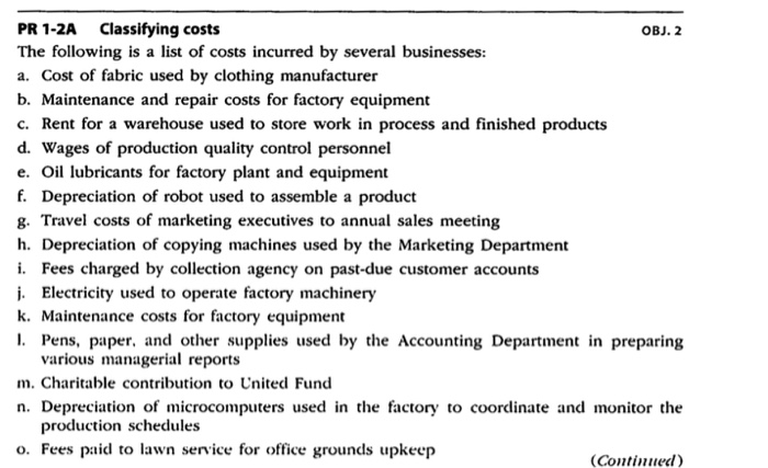  PR 1-2A Classifying costs OBJ. 2 The following is a list