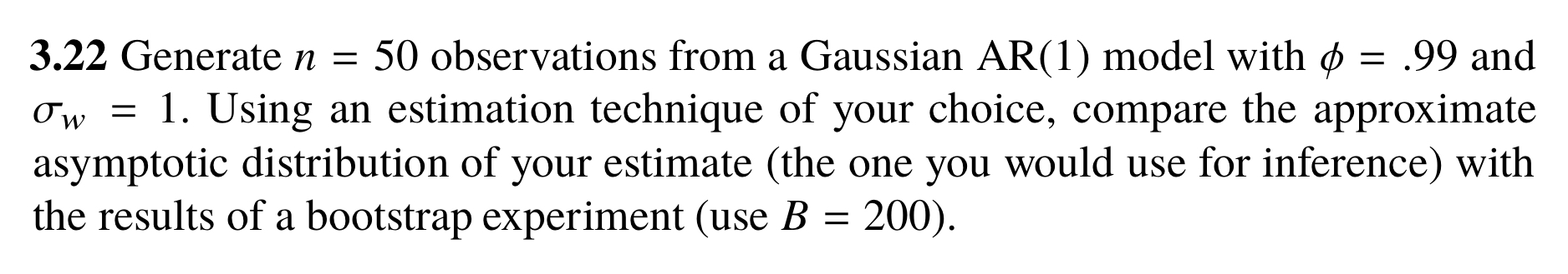  3.22 Generate n=50 observations from a Gaussian AR(1) model with =.99