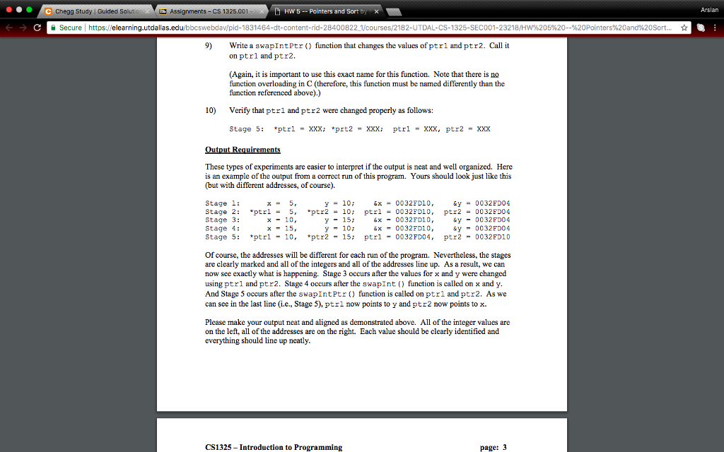 x Arslan Secure https://elearningu tdallas.edu/bbcswebdav/pid-1831464-dt-content-rid284008221/courses/2182-UTDAL-CS-1325-SEC001-23218/HW%205%20--%20Pointers%20and%20Sort.. HW5- Pointers and Sort by Pointers.pdf 1