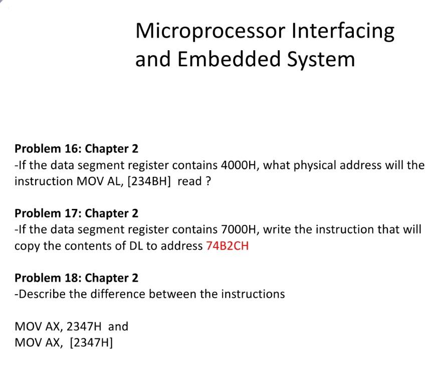 Microprocessor Interfacing and Embedded System Microprocessor Interfacing and Embedded System Problem 16: