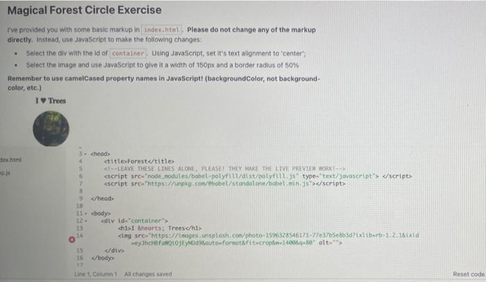 Any Javascript Experts? Magical Forest Circle Exercise I've provided you with some
