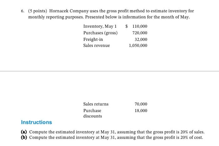 please upload process explaining it 6. (5 points) Hornacek Company uses the