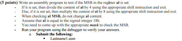  (5 points) Write an assembly program to test if the MSB