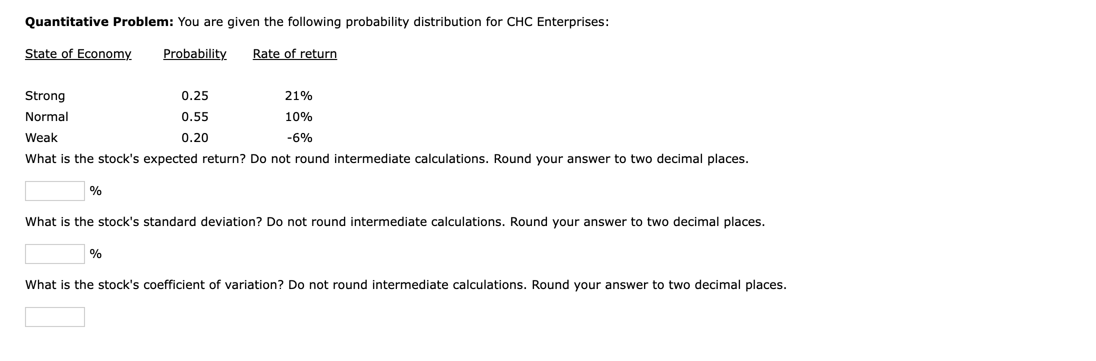 Quantitative Problem: You are given the following probability distribution for CHC