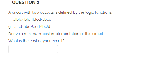  QUESTION 2 A circuit with two outputs is defined by the