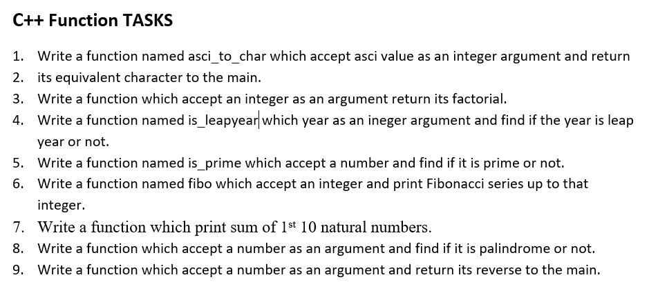  C++ Function TASKS 1. Write a function named asci_to_char which accept
