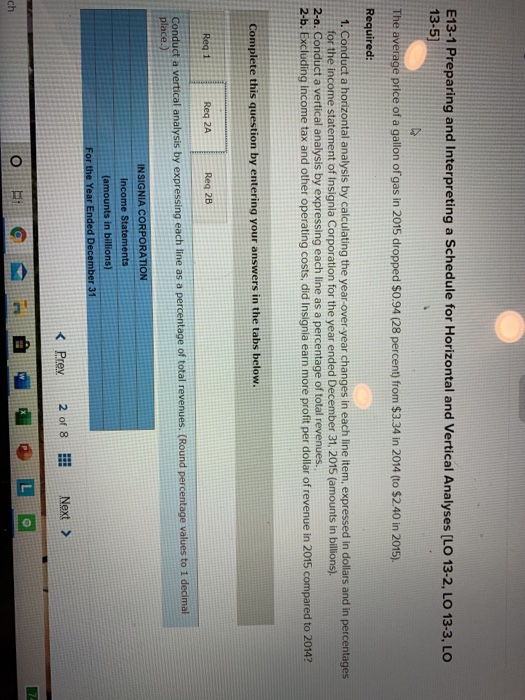  E13-1 Preparing and Interpreting a Schedule for Horizontal and Vertical Analyses