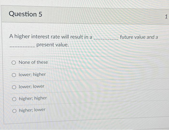 Please Answer quickly for thumbs up 5 Question 5 A higher