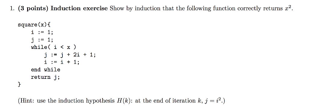 Show by induction that the following function correctly returns x^2 1. (3