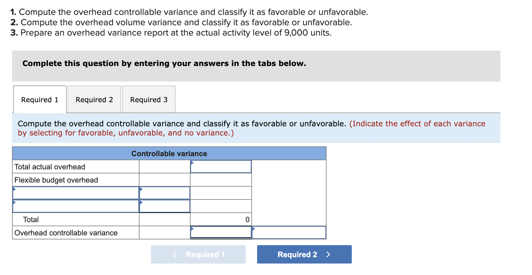 controllable and volume variances; overhead variance report LO P4 James Corp. applies