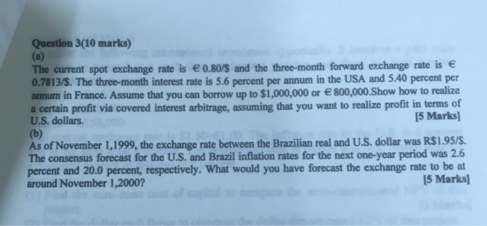  Question 3(10 marks) (a) The current spot exchange rate is 0.80/$